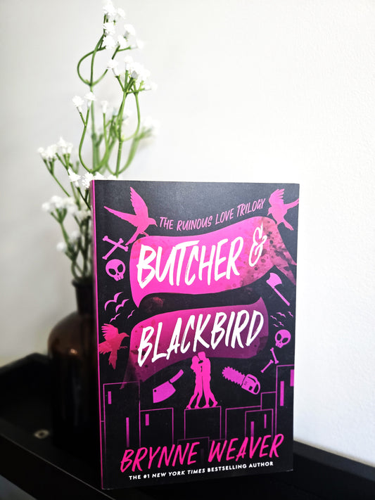 Butcher & Blackbird (The Ruinous Love Trilogy) by Brynne Weaver