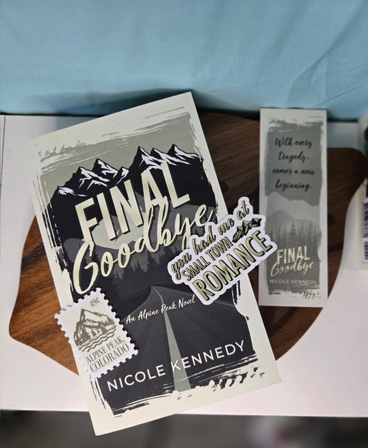 Final Goodbye (Alpine Peak #1) by Nicole Kennedy (Signed + Swag)