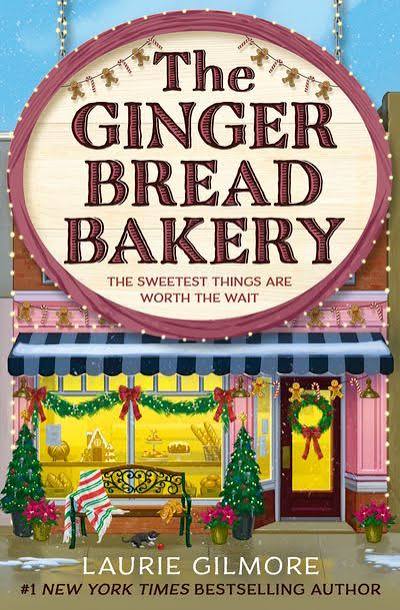 Ginger Bread Bakery by Laurie Gilmore