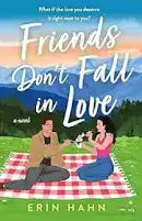 Friends Don't Fall in Love by Erin Hanh