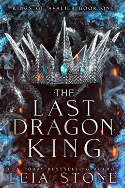 The Last Dragon King (Book #1 of Kings of Avalier) - Leia Stone