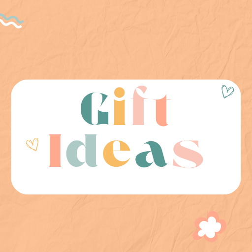 Gift Ideas