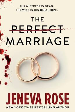 The Perfect Marriage by Jeneva Rose