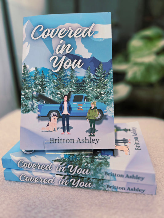 Covered in you by Britton Ashley | Signed Copy